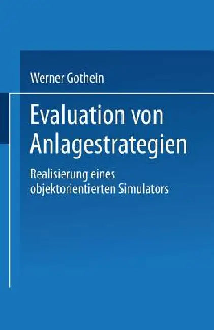 Evaluation Von Anlagestrategien (English, Werner Gothein)