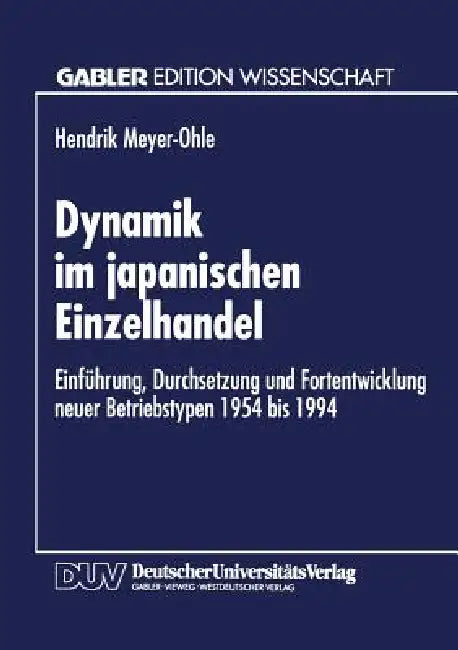 Dynamik Im Japanischen Einzelhandel (English, Hendrik Meyer-Ohle)
