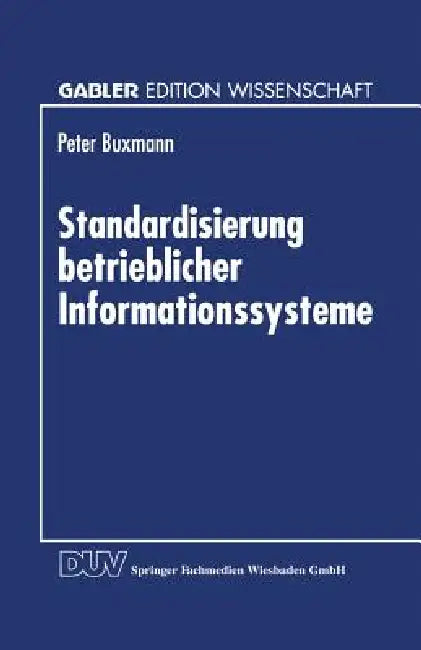 Standardisierung Betrieblicher Informationssysteme (English, Peter Buxmann)