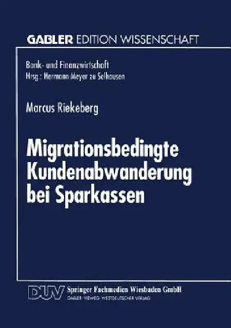 Migrationsbedingte Kundenabwanderung Bei Sparkassen (English, Marcus Riekeberg)