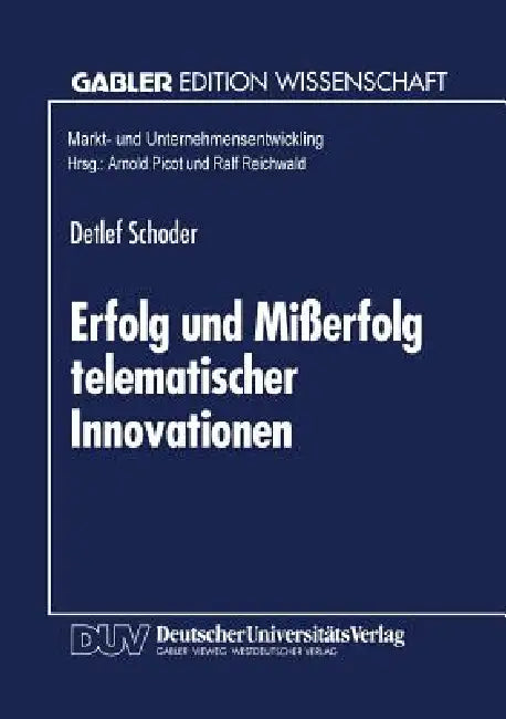 Erfolg Und Mißerfolg Telematischer Innovationen (English, Detlef Schoder)
