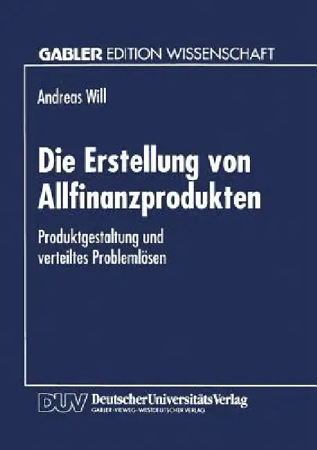 Die Erstellung Von Allfinanzprodukten (English, Andreas Will)
