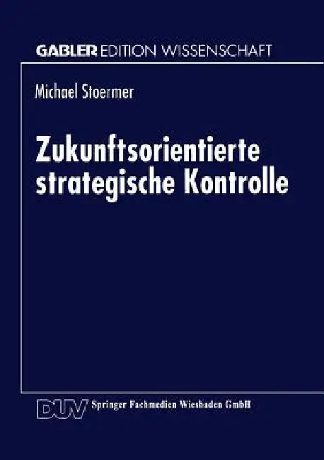 Zukunftsorientierte Strategische Kontrolle (English, Michael Stoermer)