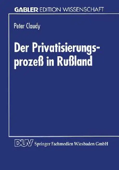 Der Privatisierungsprozeß in Rußland (English, Peter Claudy)