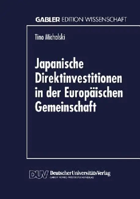 Japanische Direktinvestitionen in Der Europäischen Gemeinschaft (English, Tino Michalski)