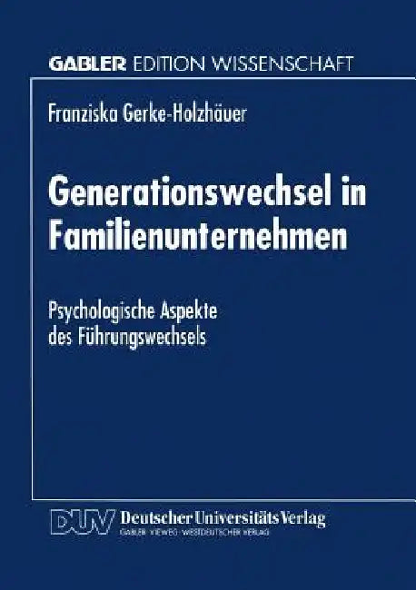 Generationswechsel in Familienunternehmen (English, Franziska Gerke-Holzhäuer)