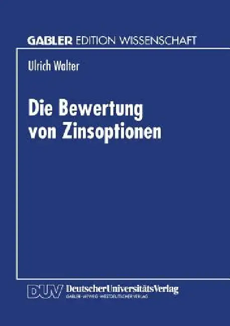 Die Bewertung Von Zinsoptionen (English, Ulrich Walter)