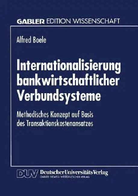 Internationalisierung Bankwirtschaftlicher Verbundsysteme (English, Alfred Boele)