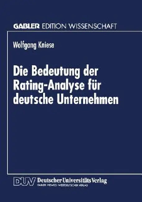 Die Bedeutung Der Rating-Analyse Für Deutsche Unternehmen (English, Wolfgang Kniese)