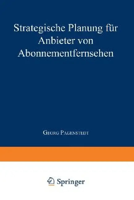 Strategische Planung Für Anbieter Von Abonnementfernsehen (English, Georg Pagenstedt)