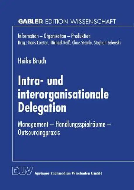 Intra- Und Interorganisationale Delegation (English, Heike Bruch)