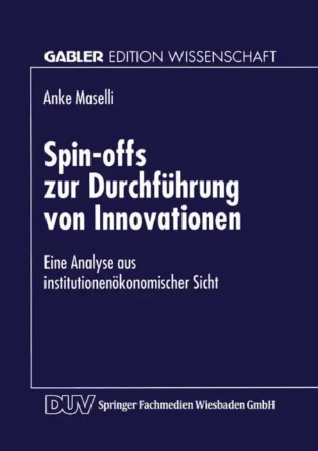 Spin-Offs Zur Durchführung Von Innovationen (English, Anke Maselli)