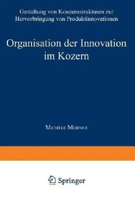 Organisation Der Innovation Im Konzern (English, Michèle Morner)