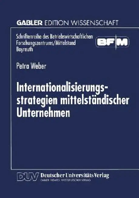 Internationalisierungsstrategien Mittelständischer Unternehmen (English, Petra Weber)