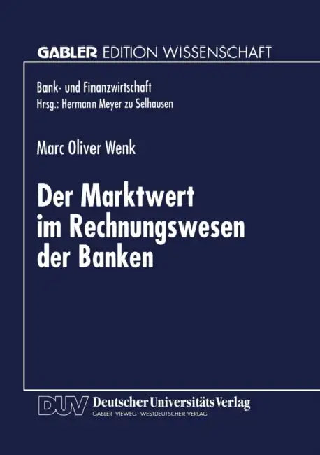 Der Marktwert Im Rechnungswesen Der Banken (English, Marc Oliver Wenk)