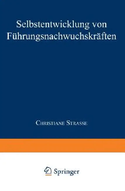 Selbstentwicklung Von Führungsnachwuchskräften (English, Christiane Strasse)