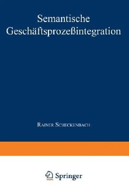 Semantische Geschäftsprozeßintegration (English, Rainer Scheckenbach)