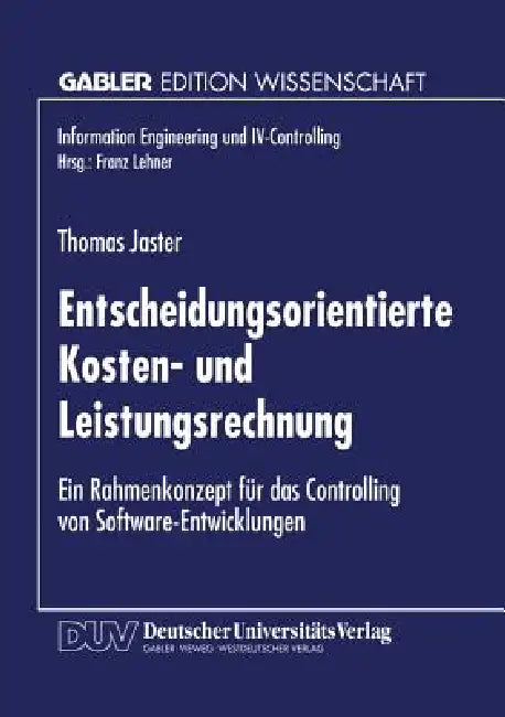 Entscheidungsorientierte Kosten- Und Leistungsrechnung (English, Thomas Jaster)