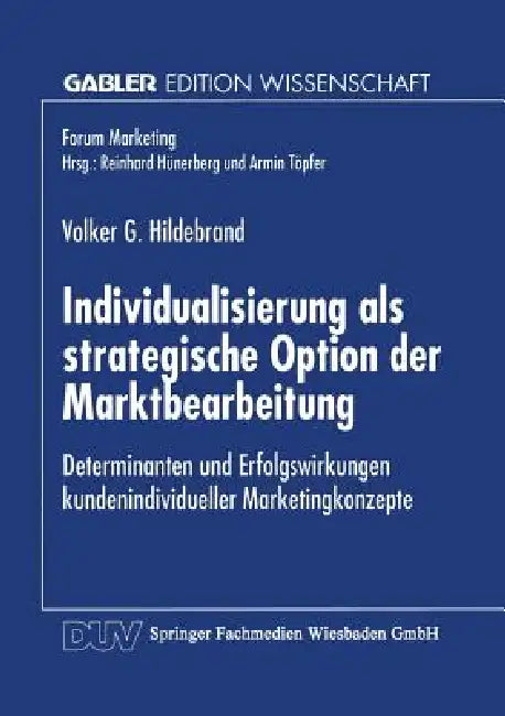 Individualisierung ALS Strategische Option Der Marktbearbeitung (English, Volker G. Hildebrand)