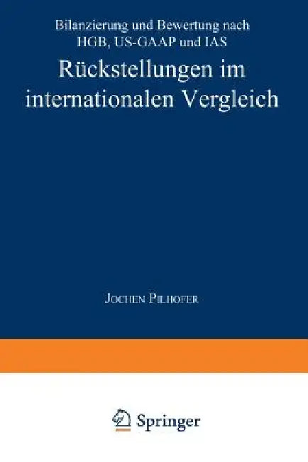 Rückstellungen Im Internationalen Vergleich (English, Jochen Pilhofer)