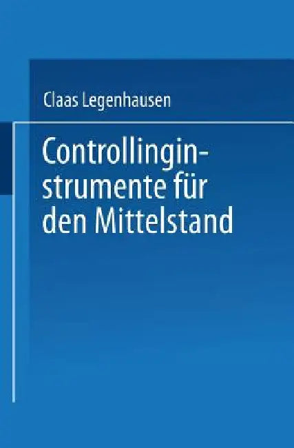 Controllinginstrumente Für Den Mittelstand (English, Claas Legenhausen)