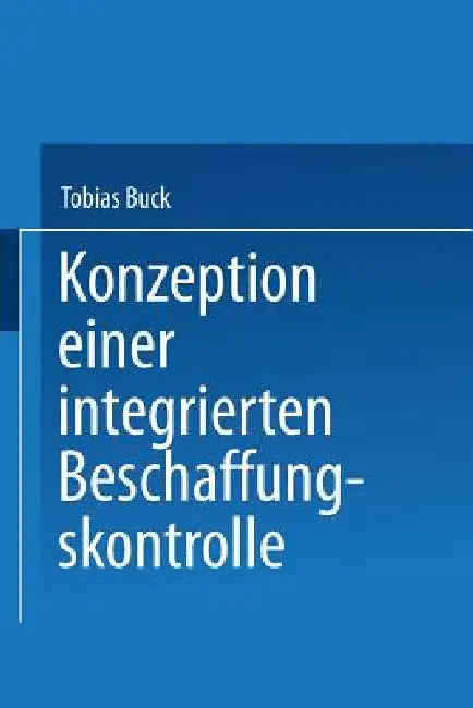Konzeption Einer Integrierten Beschaffungskontrolle (English, Tobias Buck)