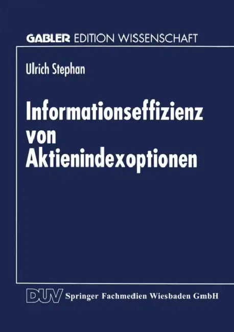 Informationseffizienz Von Aktienindexoptionen (English, Ulrich Stephan)