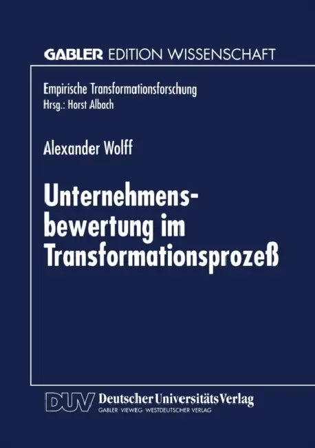 Unternehmensbewertung Im Transformationsprozeß (English, Alexander Wolff)