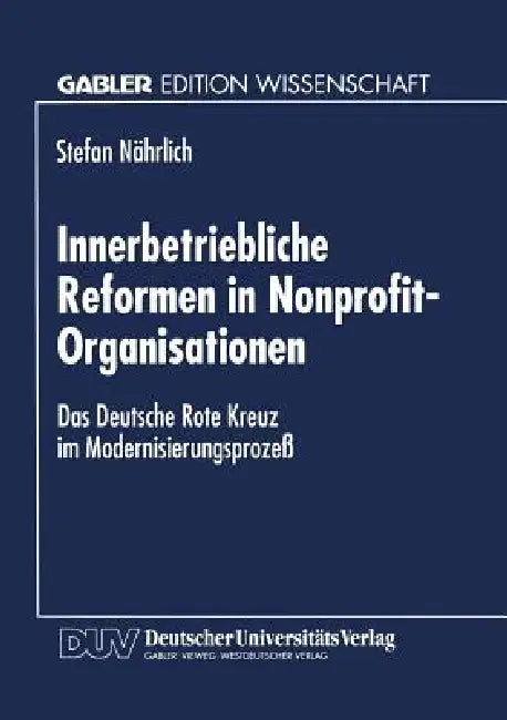 Innerbetriebliche Reformen in Nonprofit-Organisationen (English, Stefan Nährlich)