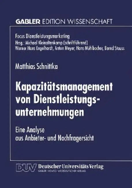 Kapazitätsmanagement Von Dienstleistungsunternehmungen (English, Matthias Schnittka)