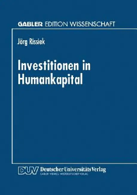 Investitionen in Humankapital (English, Jörg Rissiek)