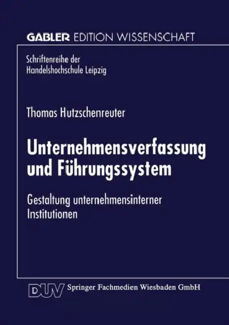 Unternehmensverfassung Und Führungssystem (English, Thomas Hutzschenreuter)
