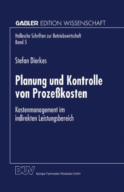 Planung Und Kontrolle Von Prozeßkosten (English, Stefan Dierkes)