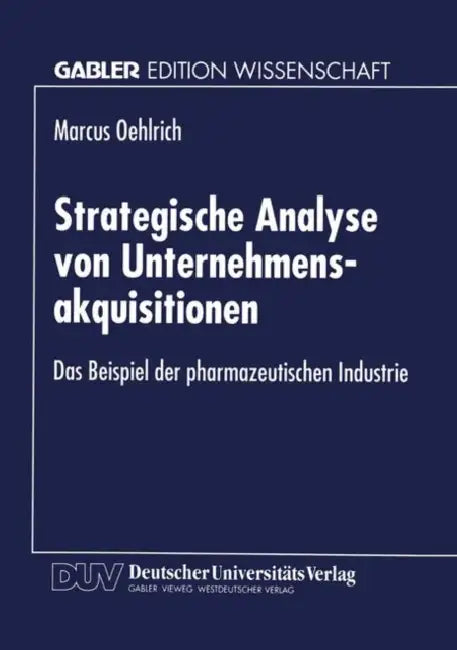 Strategische Analyse Von Unternehmensakquisitionen (English, Marcus Oehlrich)