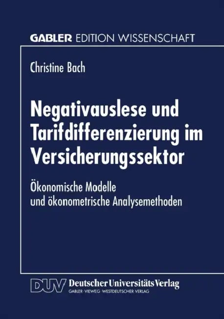 Negativauslese Und Tarifdifferenzierung Im Versicherungssektor (English, Christine Bach)