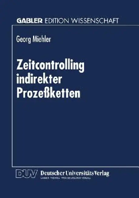 Zeitcontrolling Indirekter Prozeßketten (English, Georg Miehler)