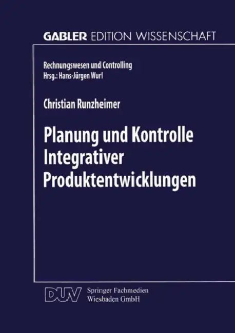 Planung Und Kontrolle Integrativer Produktentwicklungen (English, Christian Runzheimer)