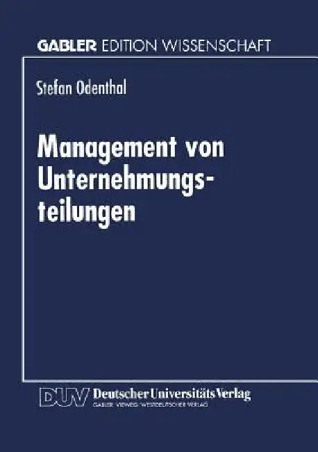 Management Von Unternehmungsteilungen (English, Stefan Odenthal)