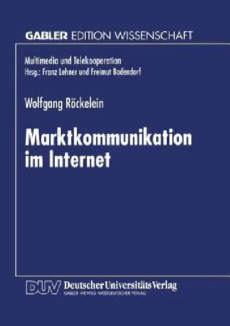 Marktkommunikation Im Internet (English, Wolfgang Röckelein)