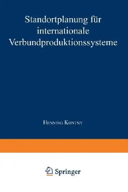 Standortplanung Für Internationale Verbundproduktionssysteme (English, Henning Kontny)