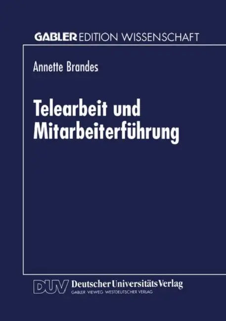Telearbeit Und Mitarbeiterführung (English, Annette Brandes)