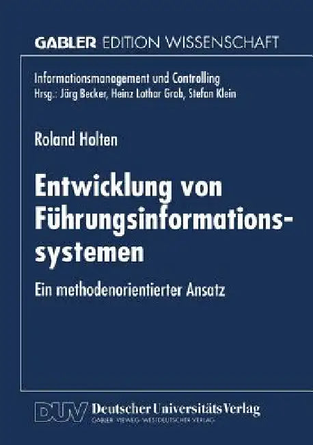 Entwicklung Von Führungsinformationssystemen (English, Roland Holten)