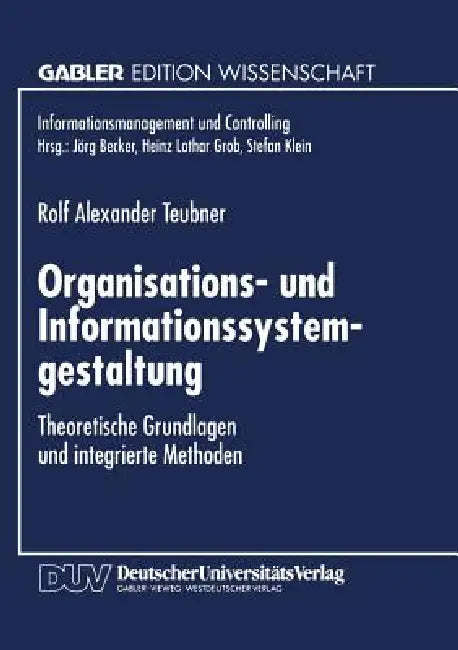 Organisations- Und Informationssystemgestaltung (English, Rolf Alexander Teubner)