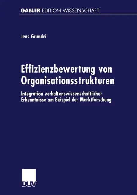 Effizienzbewertung Von Organisationsstrukturen (English, Jens Grundei)
