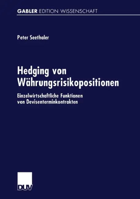 Hedging Von Währungsrisikopositionen (English, Peter Seethaler)
