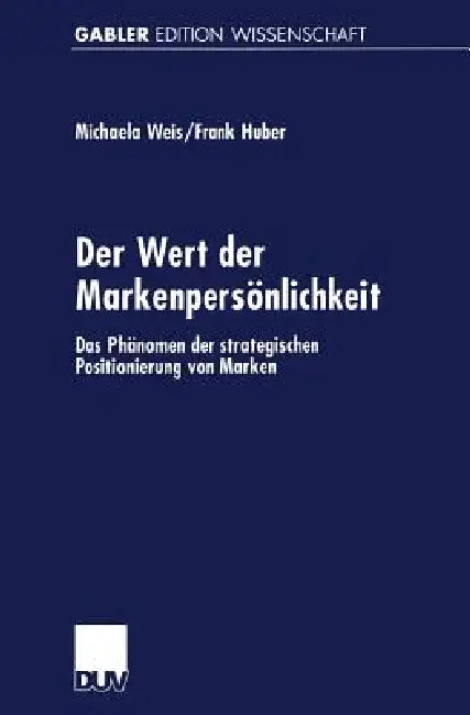 Der Wert Der Markenpersönlichkeit (English, Michaela Weis | Frank Huber)