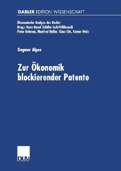 Zur Ökonomik Blockierender Patente (English, Dagmar Alpen)