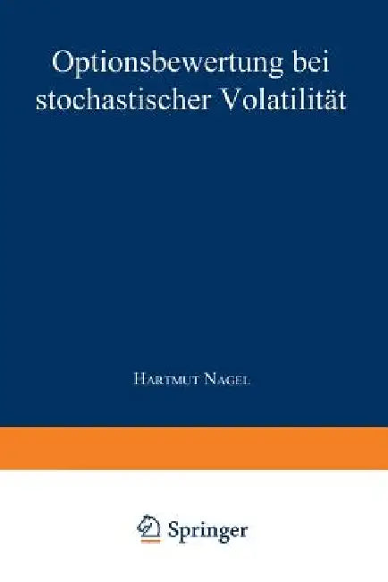 Optionsbewertung Bei Stochastischer Volatilität (English, Hartmut Nagel)