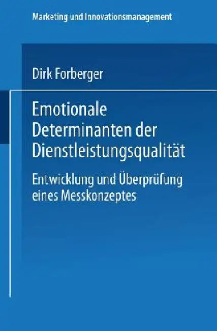 Emotionale Determinanten Der Dienstleistungsqualität (English, Dirk Forberger)