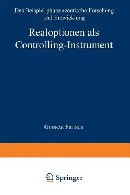 Realoptionen ALS Controlling-Instrument (English, Gunnar Pritsch)